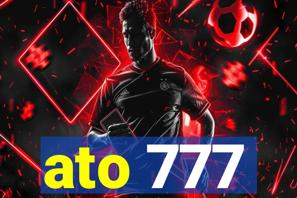 ato 777